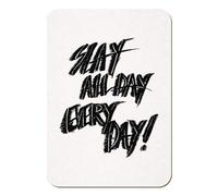 Azeeda 'Slay All Day Every Day' Rectangular Fridge Magnet - Decorative Refrigerator & Whiteboard Magnet for Home, Kitchen or Office - 70mm x 49mm (FM00042268)