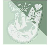 Azeeda Small 100mm 'Not Just Any Sheepdog' Clear Static Window Cling Sticker/Decal (White) (WC00136002)