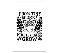 Azeeda Super A1 'From Tiny Acorns Mighty Oaks Grow' Wall Poster/Print (PP00333602)