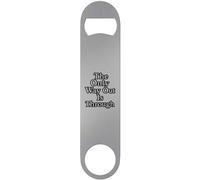 Azeeda 'The Only Way Out is Through' Bar Blade Bottle Opener (BR00022933)
