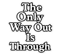 Azeeda 'The Only Way Out is Through' Clear Premium Vinyl Decal Stickers - Waterproof, Durable & Easy to Apply - for Car Bumpers, Windows, Bins & More - Large (210mm) (DC00164303)