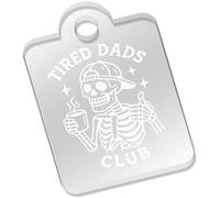 Azeeda 'Tired Dads Club' Laser-Engraved Clear Acrylic Keyring/Keychain/Key Fob/Bag Tag (AK00092702)