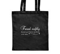 Azeeda 'Tread Softly Because You Tread On My Dreams' Classic Black Tote Shopper Bag (ZB00033234)