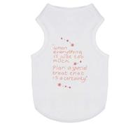Azeeda 'When Everything Is Just Too Much ' Pet Dog/Cat T-Shirt, S (PT00167717)