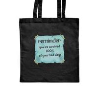 Azeeda 'You've Survived 100% Of Your Bad Days' Classic Black Tote Shopper Bag (ZB00028630)