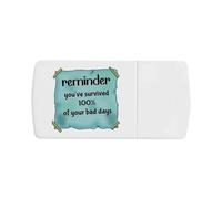 Azeeda 'You've Survived 100% of Your Bad Days' Pill Box with Tablet Splitter (PI00038850)