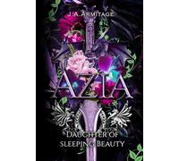 Azia: Daughter of Sleeping Beauty (Kingdom of Fairytales)
