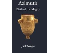 Azimuth Book 1: Birth of the Magus (The Azimuth Trilogy)