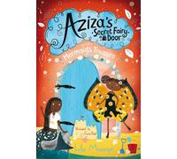 Aziza's Secret Fairy Door and the Mermaid's Treasure: (Aziza's Secret Fairy Door)