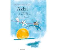 Azizi and the Little Blue Bird