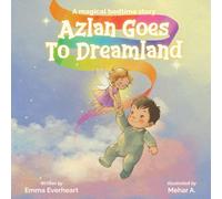 Azlan Goes to Dreamland: A magical bedtime story (Azlan series)