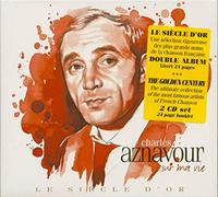 Aznavour, Charles - Le Siecle d'Or - Charles Aznavour: Sur Ma Vie