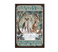 AZOLID Funny Tin Sign Once Upon A Time There was A Girl Who Really Loved It was Me The End Whippets Tin Sign Indoor & Outdoor Home Bar Coffee Kitchen Wall Decor 30x20CM