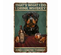 AZOLID Funny Tin Sign Rottweiler Thats What I Do I Drink Whiskey and I Know Things Tin Sign Indoor & Outdoor Home Bar Coffee Kitchen Wall Decor 30x43CM