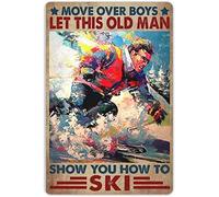 AZOLID Metal Signs Move Over Boys Let This Old Man Show You How To Ski Tin Signs Vintage Bar Club Cave Home Kitchen Wall Decor Rustic Sign Funny Decor 30X20CM