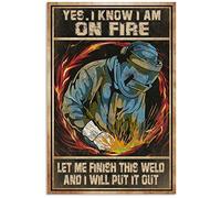 AZOLID Vintage Metal Tin Signs Welder Welding Let Me Finish This Weld And I Will Put It Out Tin Signs Vintage Funny Bar Club Cave Home Kitchen Wall Decor 30X43CM