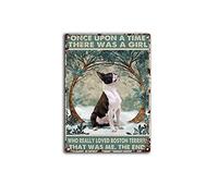 AZOLID Vintage Signs Metal Signs Once Upon A Time There was A Girl Who Really Loved Boston Terrier Tin Sign Wall Art Metal Poster for Home Bar Cafe Garage Bathroom 30X20CM
