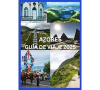 AZORES GUÍA DE VIAJE 2025