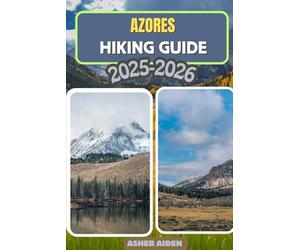 Azores Hiking Guide for 2025-2026: 86 (Trailwise: The 2025 Hiking Series)