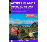 Azores Islands Hiking Guide 2026: Discover the Best Trails, Volcanoes, Scenic Lakes, Coastal Cliffs, Local Food, and Cultural Experiences Across Portugal’s Atlantic Paradise