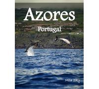 Azores, Portugal: A Luxury Coffee Table Book of Iconic Landmarks
