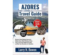 Azores Travel Guide 2025-2026: Discover Island Hopping Itineraries, Hidden Gems, Whale Watching, Hiking Trails, Local Food, Budget Tips, Maps, and Must-See Attractions for Adventure