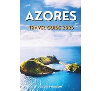 Azores Travel Guide 2026: Local Insights, Island Hopping, Practical Tips, and Itineraries for Your Atlantic Adventure