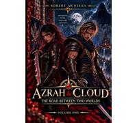 Azrah & Cloud: The Road Between Two Worlds