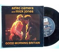 Aztec Camera and Mick Jones: Good Morning Britain UK 45 7" Single