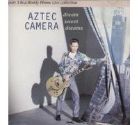 Aztec Camera - Dream sweet dreams-Part 3 [Single-CD]
