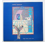 Aztec Camera - High Land, Hard Rain