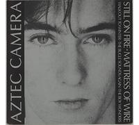 Aztec Camera - Still On Fire