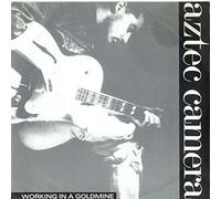 Aztec Camera - Working In A Goldmine
