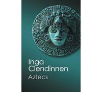 Aztecs: An Interpretation (Canto Classics)