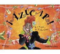 ¡Azúcar! La Magia de Celia Cruz / Sugar! the Magic of Celia Cruz