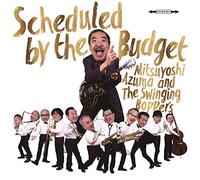 AZUMA MITSUYOSHI & THE SWINGING BOPPERS - Scheduled By The Budget