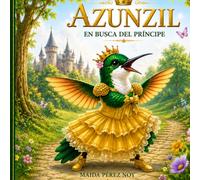 AZUNZIL EN BUSCA DEL PRÍNCIPE: Libro 2 (La princesa Azunzil)