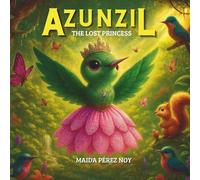 Azunzil: The Lost Princess: 1 (The Princess Azunzil Series)