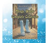 Azure Adventures: Magic Boots: Complete Collection