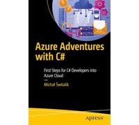 Azure Adventures with C#: First Steps for C# Developers into Azure Cloud