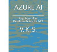 AZURE AI: App, Agent & AI Developer Guide for .NET