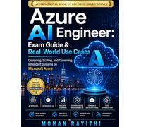 Azure AI Engineer: Exam Guide & Real-World Use Cases