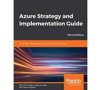 Azure Strategy and Implementation Guide: Up-to-date information for organizations new to Azure, 3rd Edition