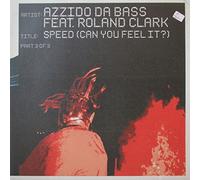 Azzido Da Bass - Speed (Can You Feel It?) (Part 1 Of 3)