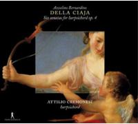 Attilio Cremonesi - Azzolino Bernardino della Ciaja - Six Sonatas for Harpsichord Op. 4