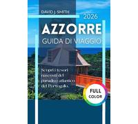 Azzorre Guida di viaggio 2026: Scopri i tesori nascosti del paradiso atlantico del Portogallo