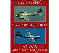 B-17 Fortress and B-29 Superfortress at War