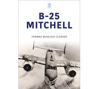 B-25 Mitchell (Historic Military Aircraft Series)