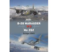 B-26 Marauder vs Me 262: Europe 1945: 142 (Duel)