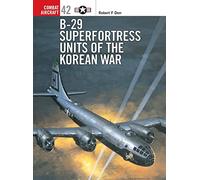 B-29 Superfortress Units of the Korean War: 42 (Combat Aircraft)